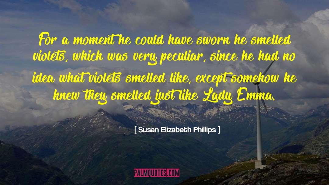 Susan Elizabeth Phillips Quotes: For a moment he could