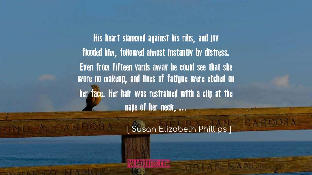 Susan Elizabeth Phillips Quotes: His heart slammed against his