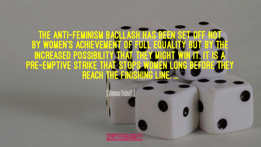 Susan Faludi Quotes: The anti-feminism bacllash has been