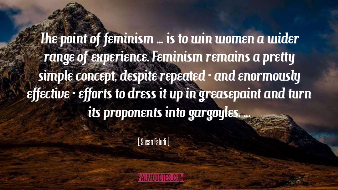 Susan Faludi Quotes: The point of feminism ...