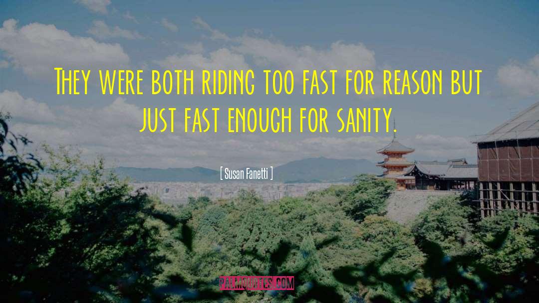 Susan Fanetti Quotes: They were both riding too