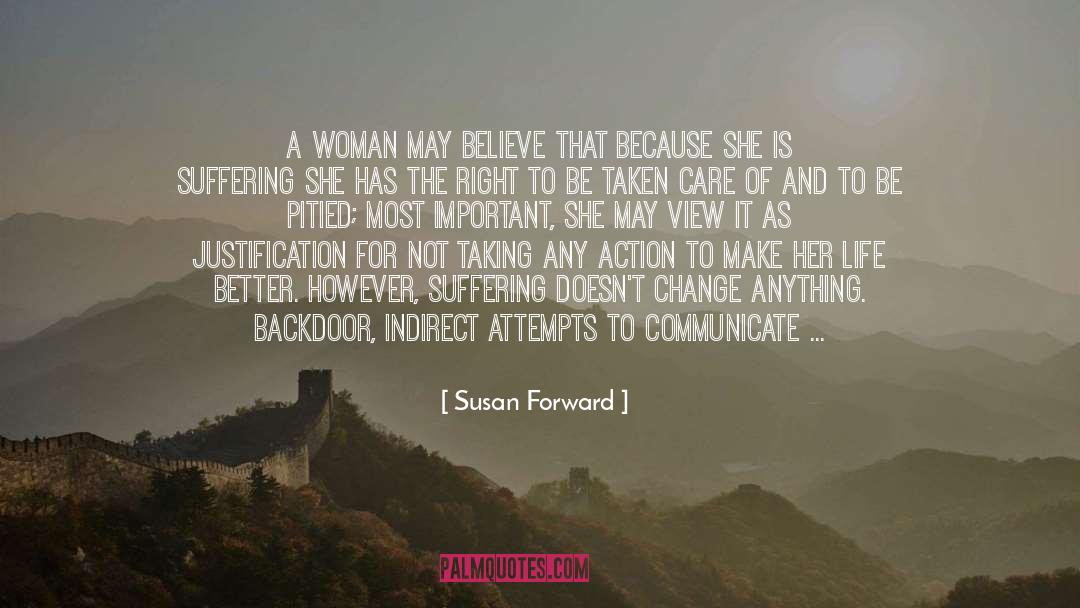 Susan Forward Quotes: A woman may believe that