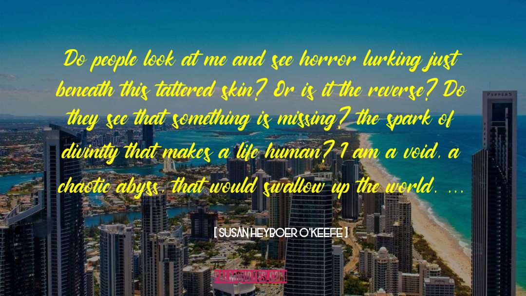 Susan Heyboer O'Keefe Quotes: Do people look at me