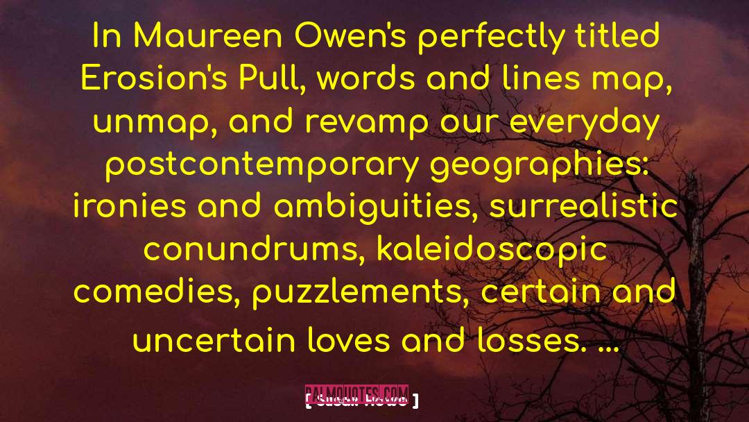 Susan Howe Quotes: In Maureen Owen's perfectly titled