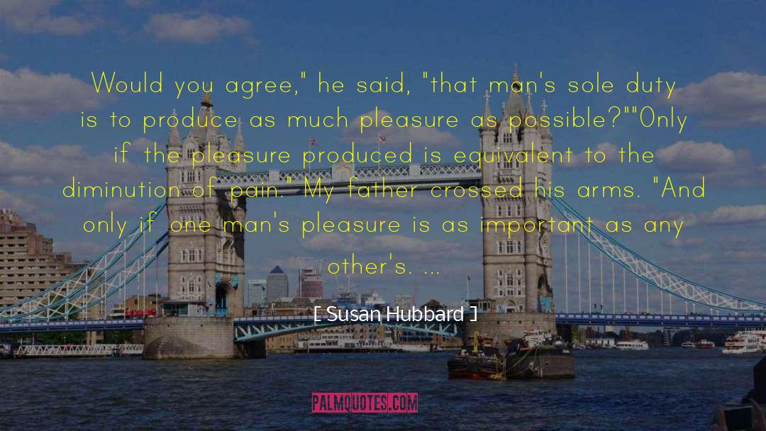 Susan Hubbard Quotes: Would you agree,