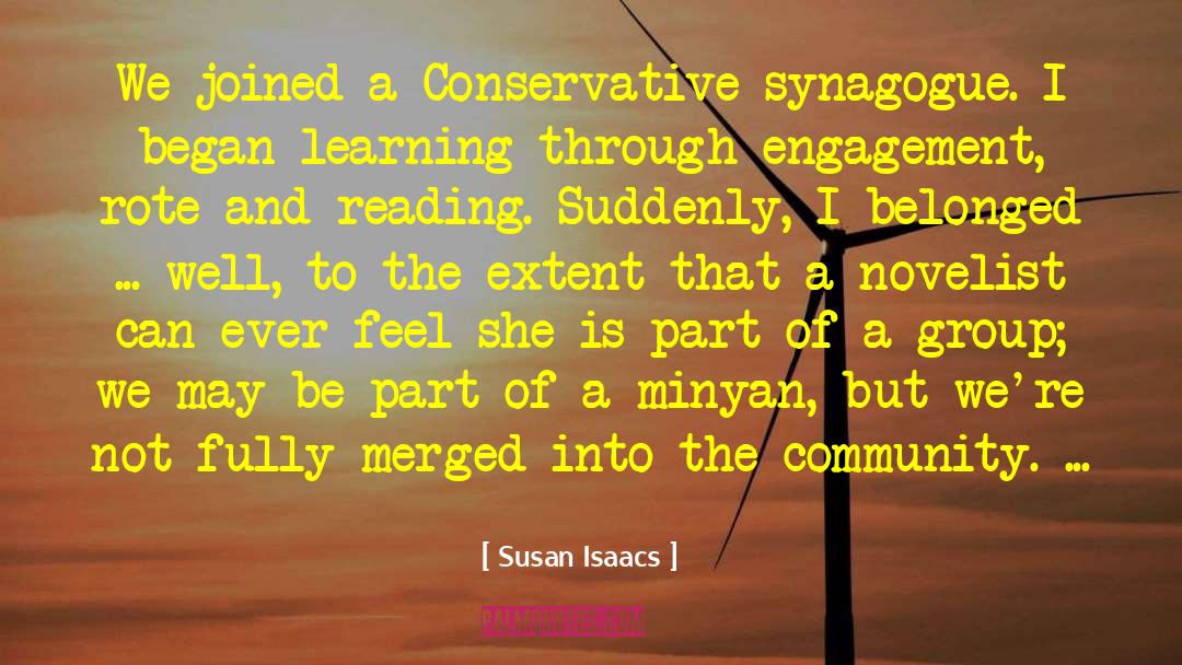Susan Isaacs Quotes: We joined a Conservative synagogue.