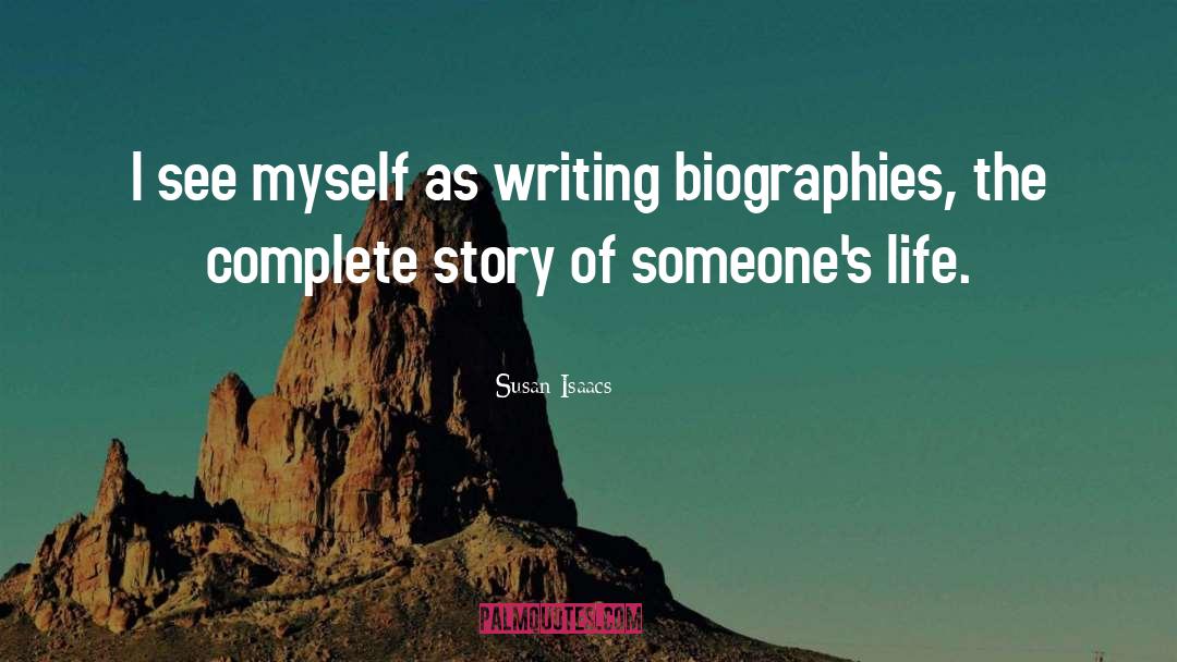 Susan Isaacs Quotes: I see myself as writing