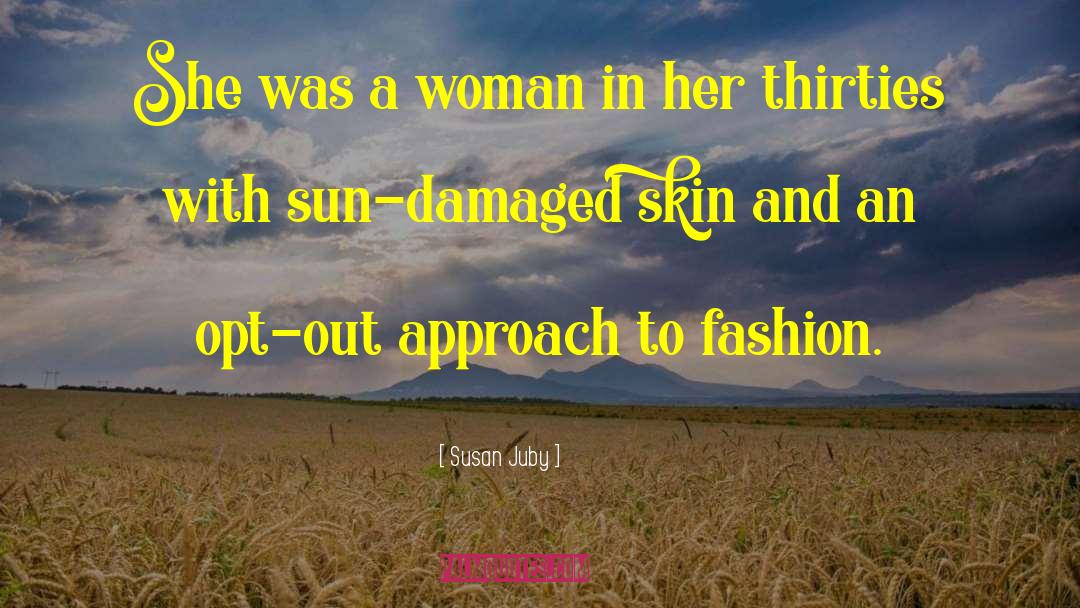 Susan Juby Quotes: She was a woman in