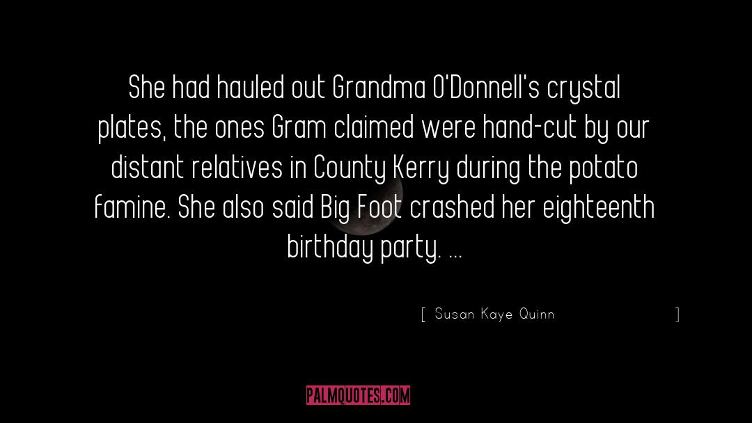 Susan Kaye Quinn Quotes: She had hauled out Grandma