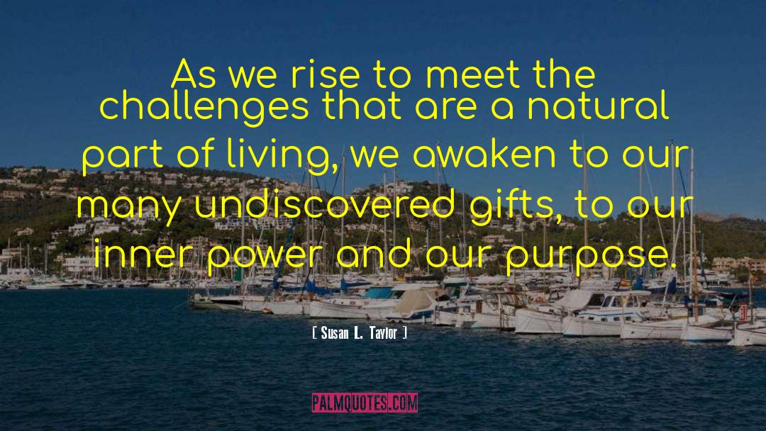 Susan L. Taylor Quotes: As we rise to meet