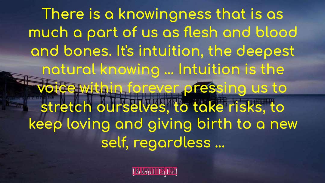 Susan L. Taylor Quotes: There is a knowingness that