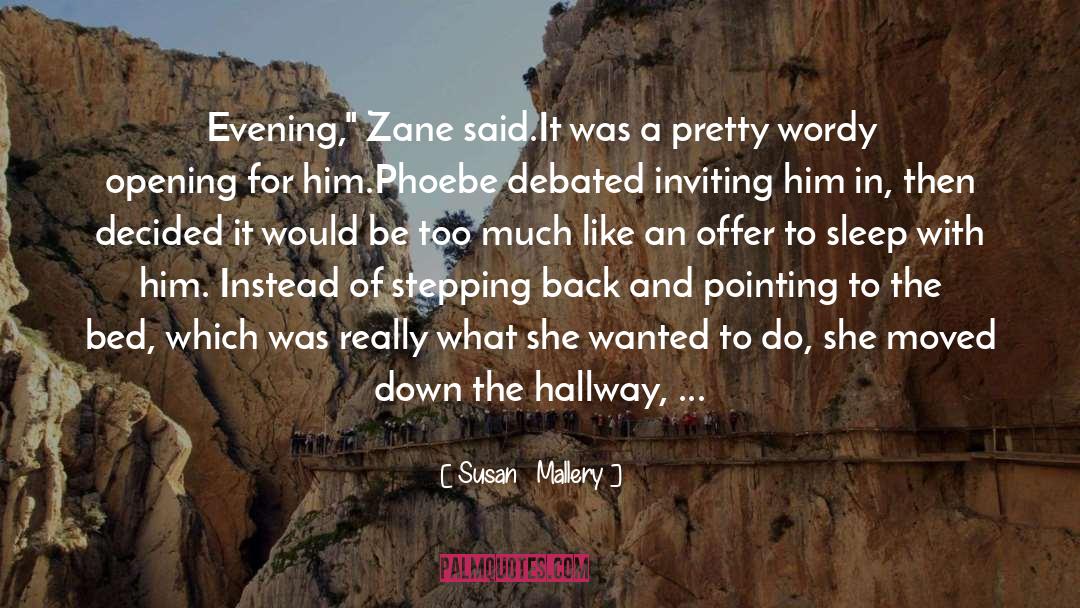 Susan   Mallery Quotes: Evening,