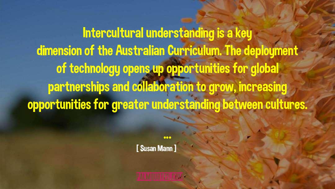 Susan Mann Quotes: Intercultural understanding is a key