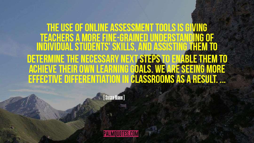 Susan Mann Quotes: The use of online assessment