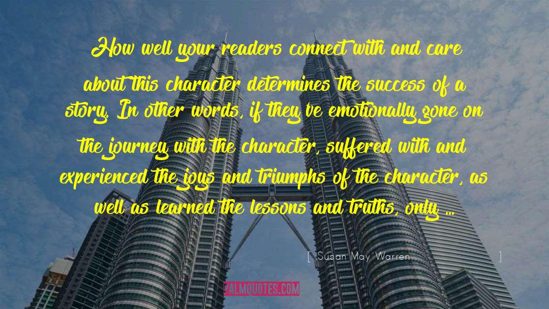 Susan May Warren Quotes: How well your readers connect