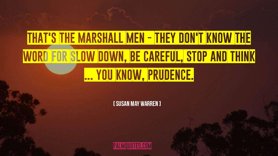 Susan May Warren Quotes: That's the Marshall men -