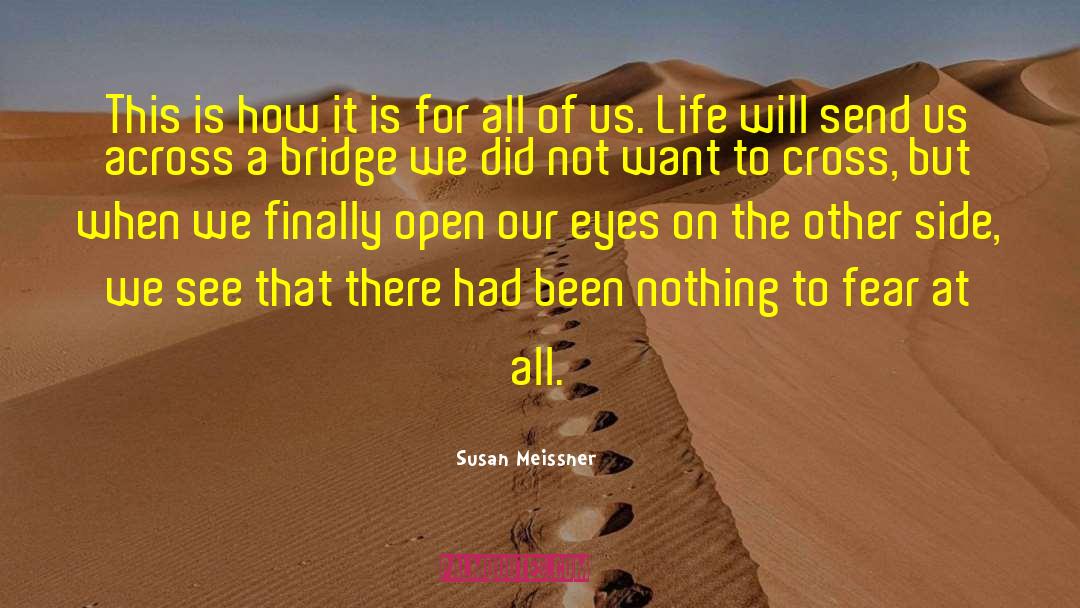 Susan Meissner Quotes: This is how it is