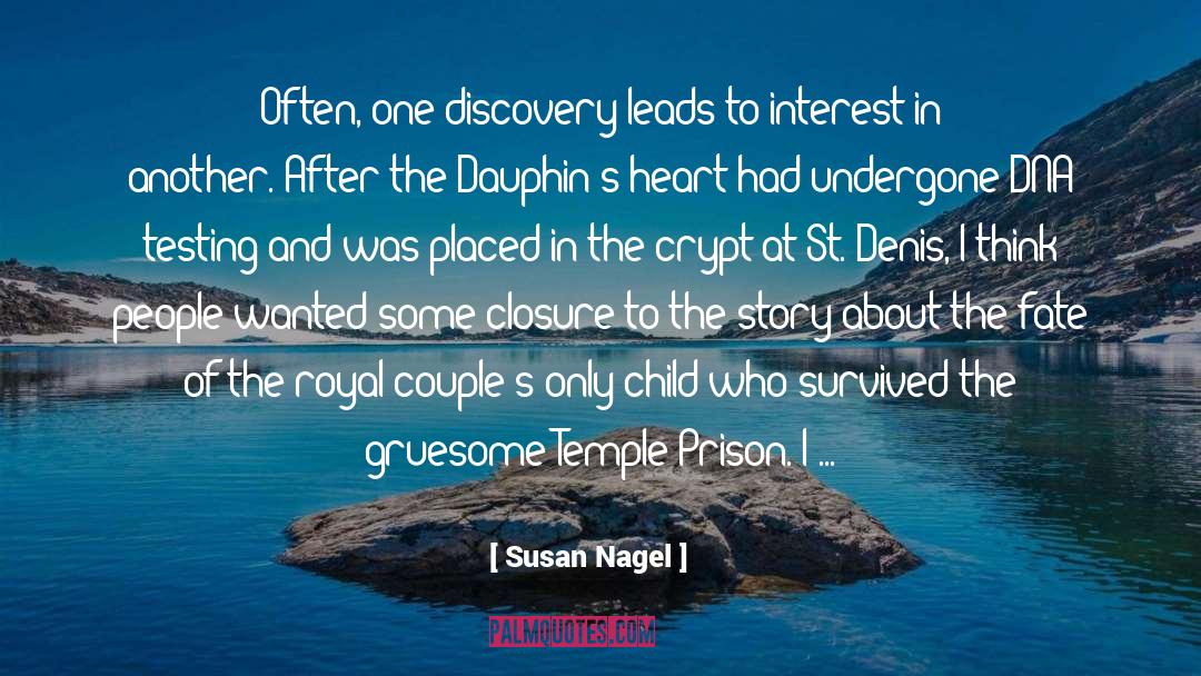 Susan Nagel Quotes: Often, one discovery leads to