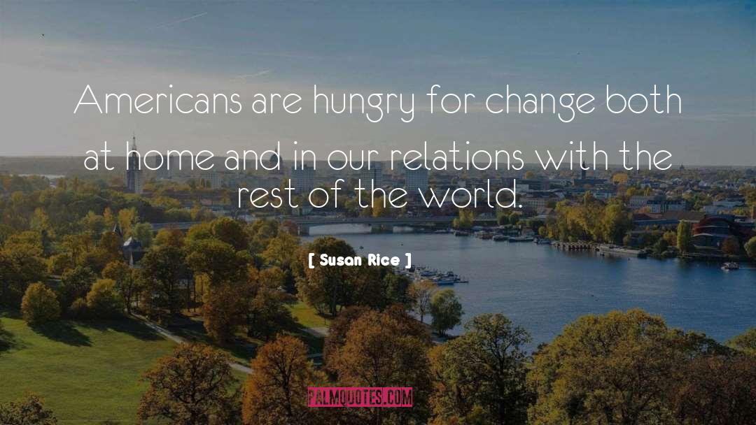 Susan Rice Quotes: Americans are hungry for change