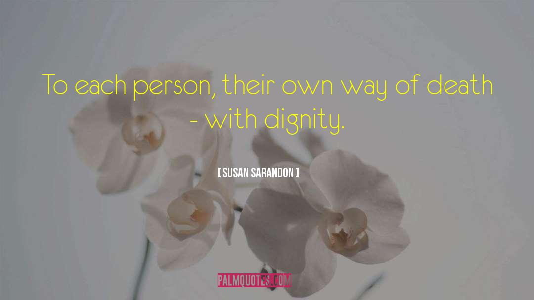 Susan Sarandon Quotes: To each person, their own