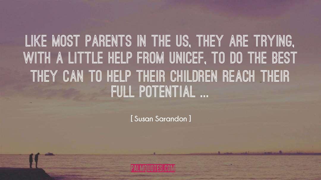 Susan Sarandon Quotes: Like most parents in the
