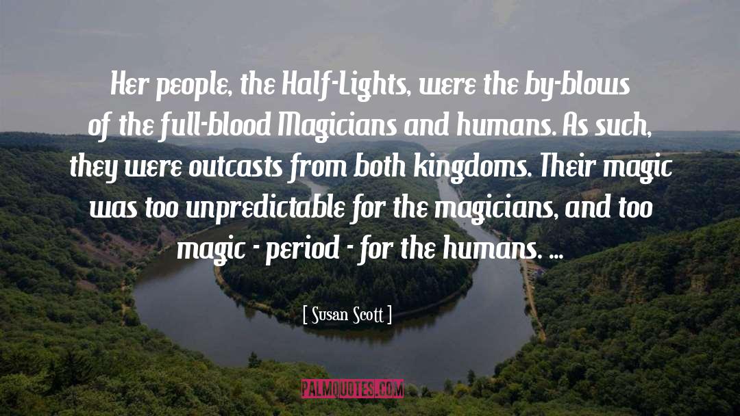 Susan Scott Quotes: Her people, the Half-Lights, were