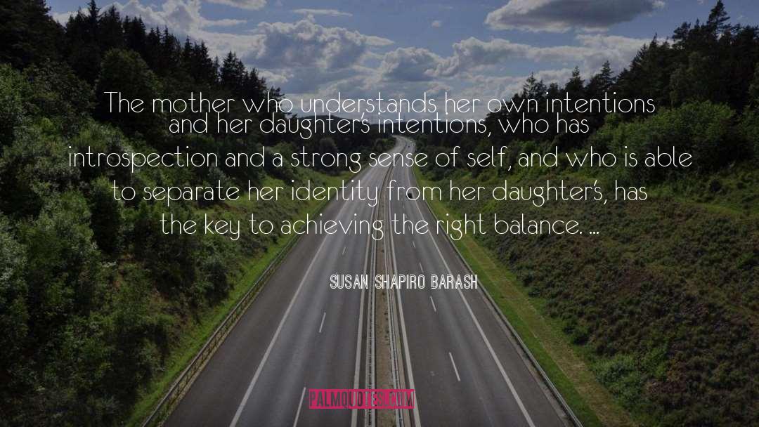 Susan Shapiro Barash Quotes: The mother who understands her