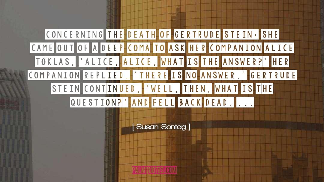 Susan Sontag Quotes: Concerning the death of Gertrude