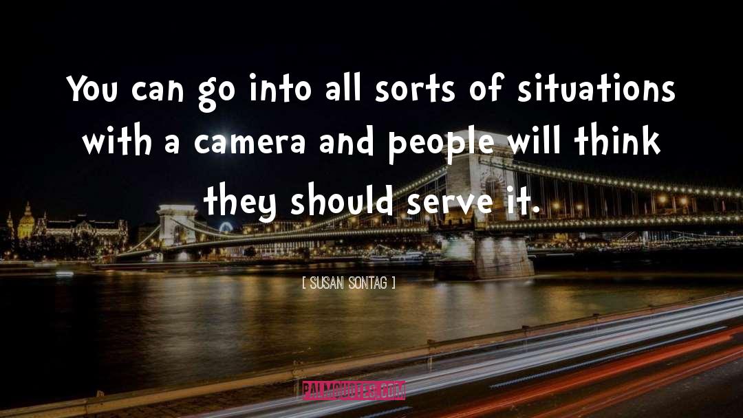 Susan Sontag Quotes: You can go into all