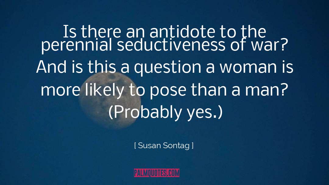 Susan Sontag Quotes: Is there an antidote to