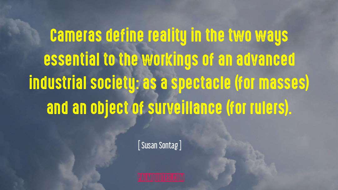 Susan Sontag Quotes: Cameras define reality in the