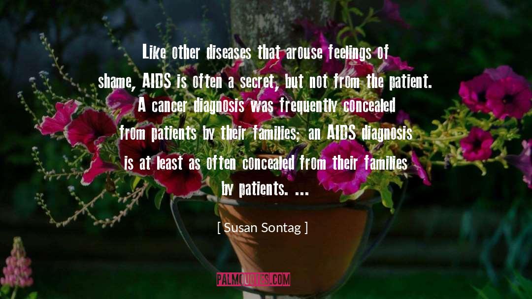 Susan Sontag Quotes: Like other diseases that arouse