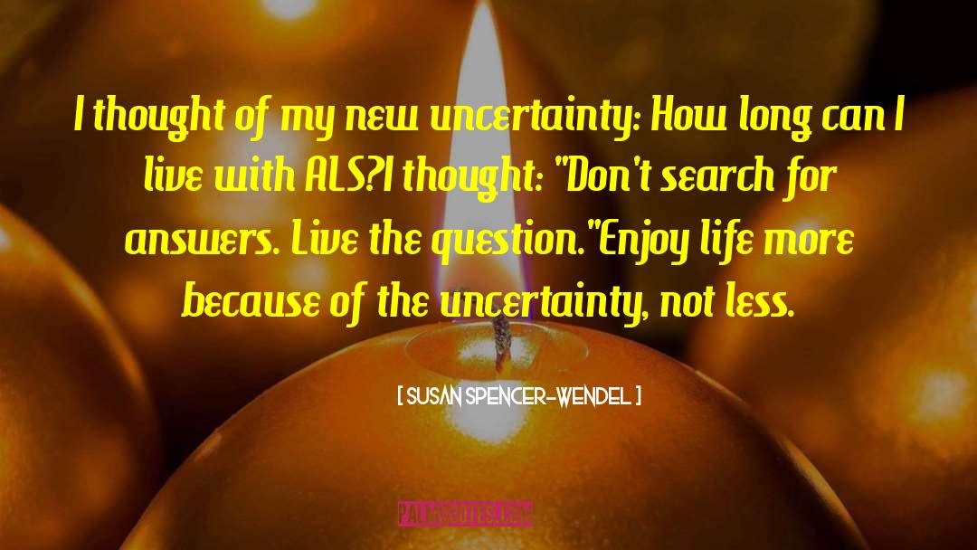 Susan Spencer-Wendel Quotes: I thought of my new