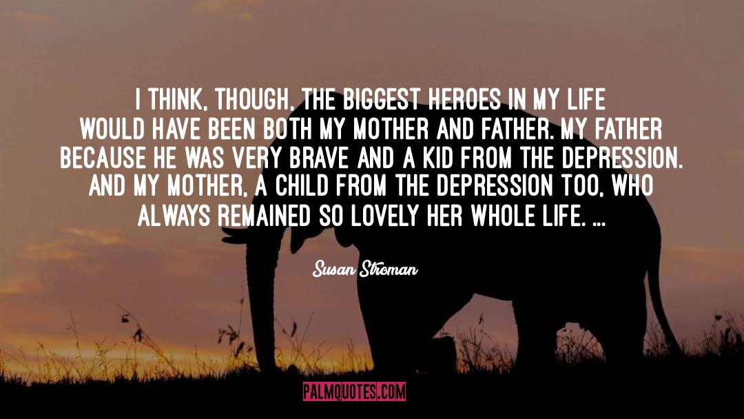 Susan Stroman Quotes: I think, though, the biggest