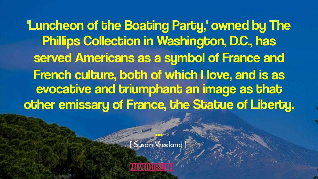 Susan Vreeland Quotes: 'Luncheon of the Boating Party,'