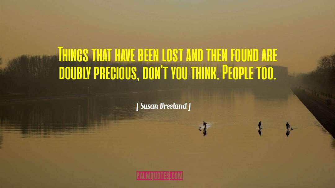 Susan Vreeland Quotes: Things that have been lost