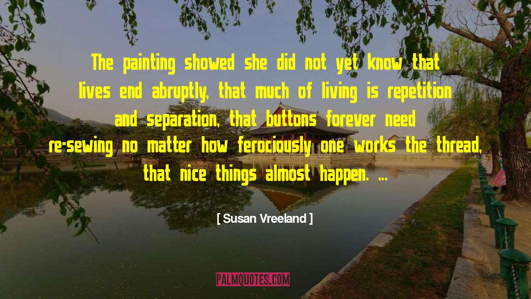 Susan Vreeland Quotes: The painting showed she did