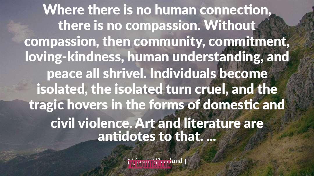 Susan Vreeland Quotes: Where there is no human