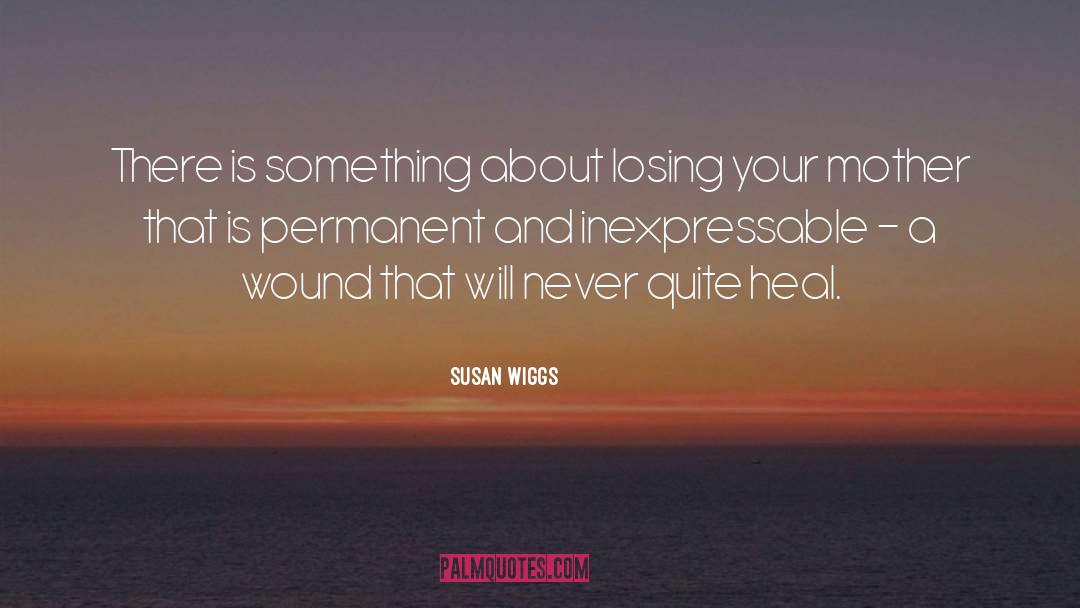 Susan Wiggs Quotes: There is something about losing