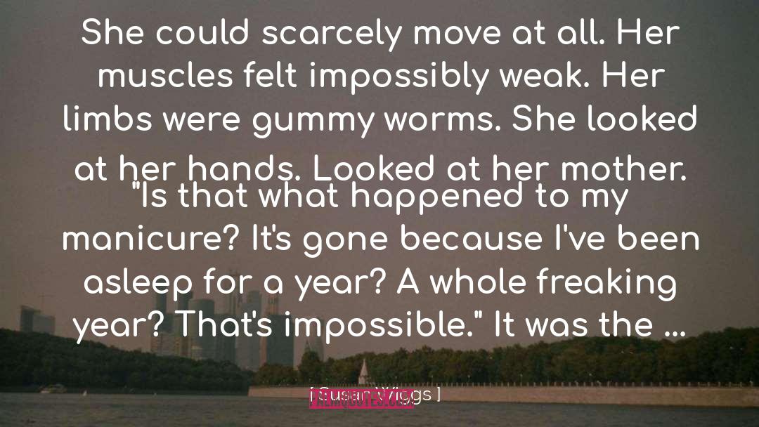 Susan Wiggs Quotes: She could scarcely move at