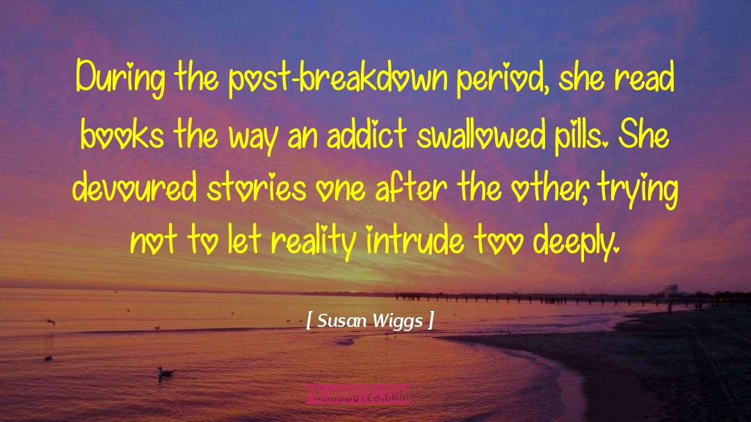 Susan Wiggs Quotes: During the post-breakdown period, she