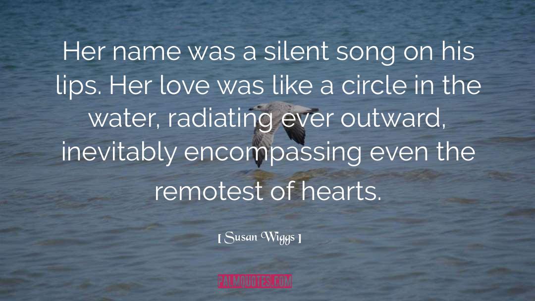 Susan Wiggs Quotes: Her name was a silent