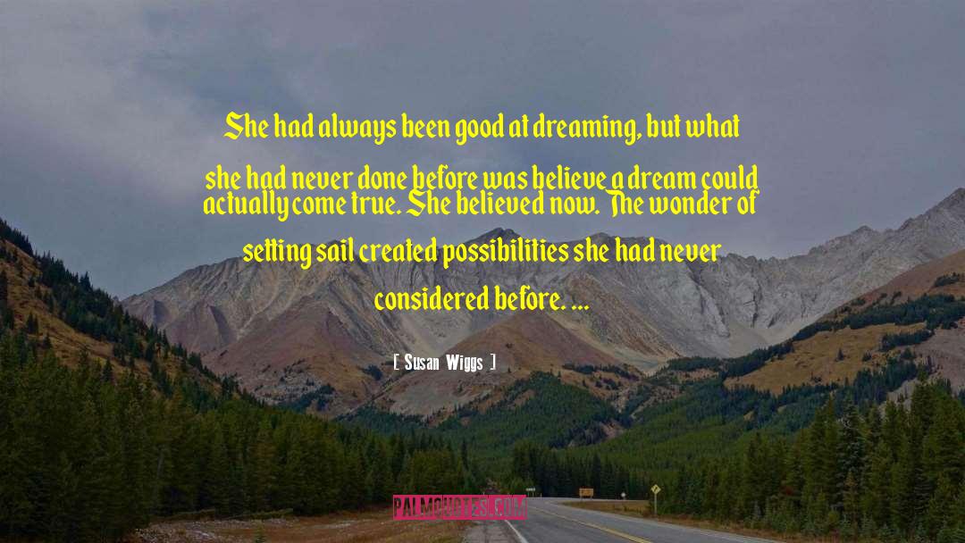 Susan Wiggs Quotes: She had always been good