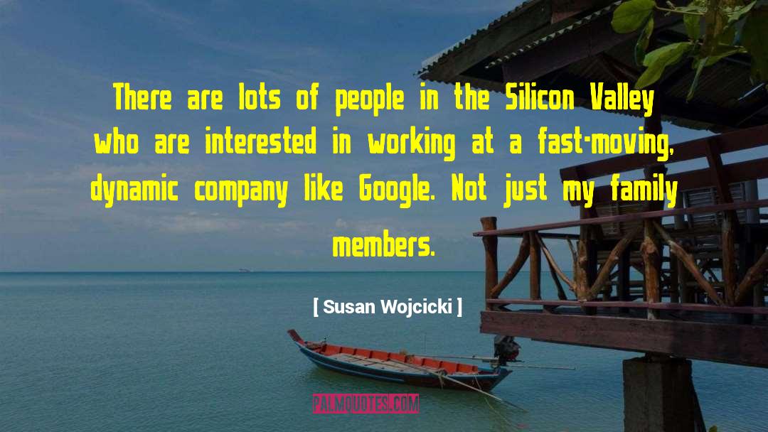 Susan Wojcicki Quotes: There are lots of people
