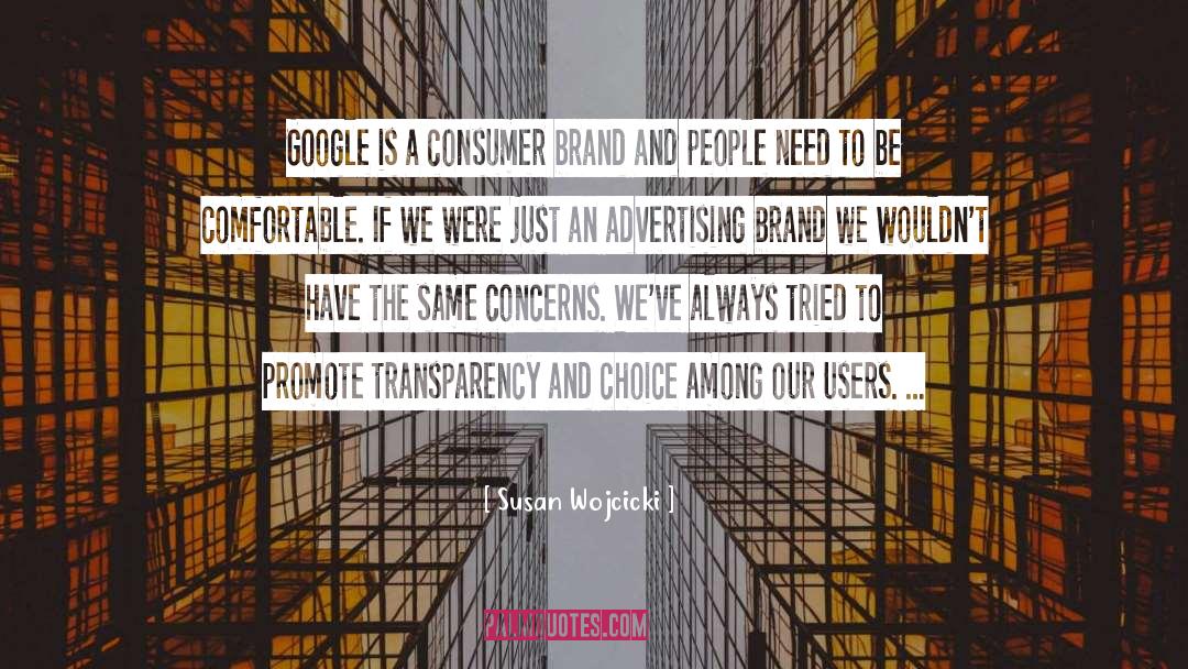 Susan Wojcicki Quotes: Google is a consumer brand