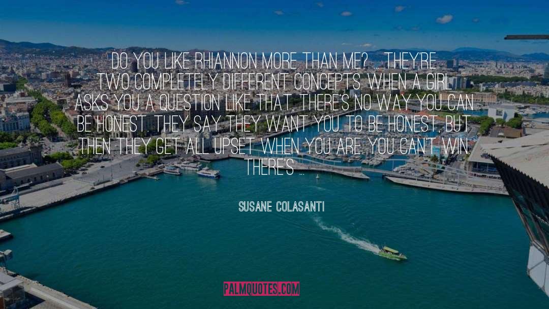 Susane Colasanti Quotes: Do you like Rhiannon more