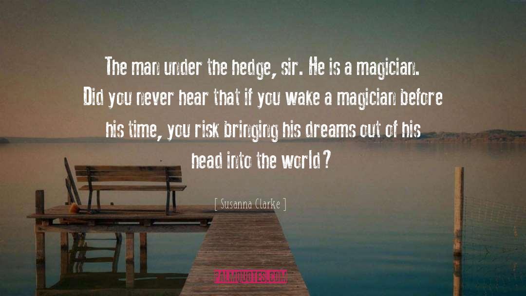 Susanna Clarke Quotes: The man under the hedge,