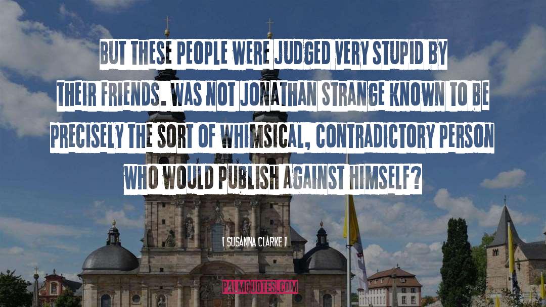Susanna Clarke Quotes: But these people were judged