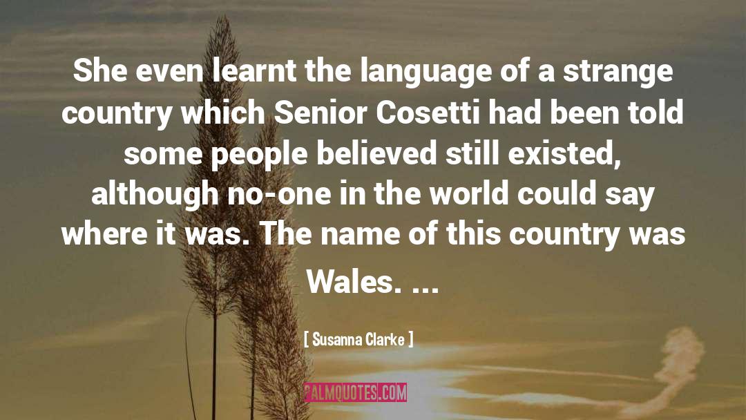 Susanna Clarke Quotes: She even learnt the language