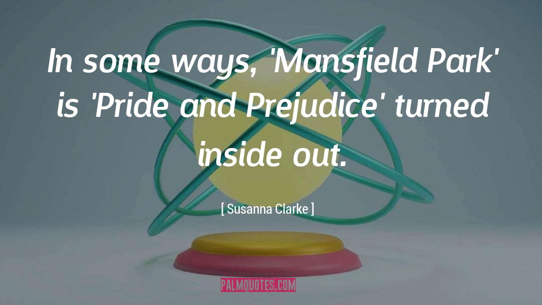 Susanna Clarke Quotes: In some ways, 'Mansfield Park'